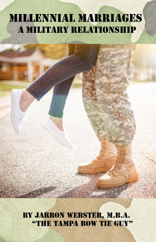 Millennial Marriages: A Military Relationship, by Jarron Webster