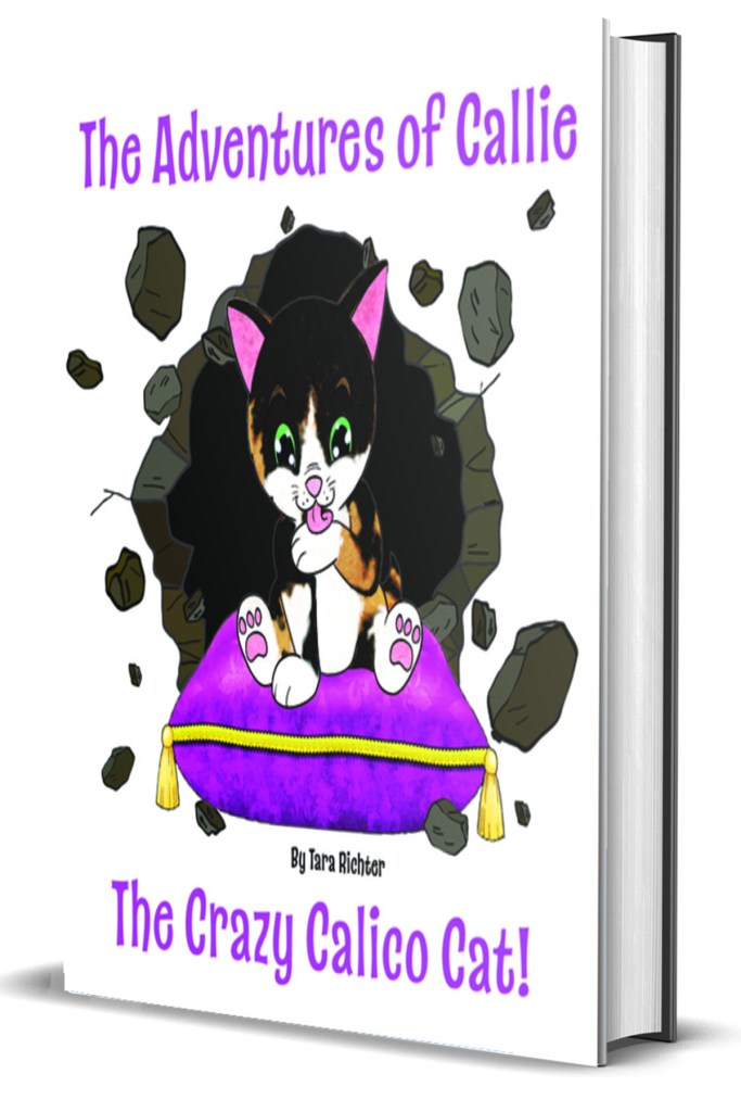 Callie: The Crazy Calico Cat (The Adventures of Callie) by Tara Richter 