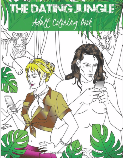 The Dating Jungle: Adult Coloring Book, by Tara Richter
