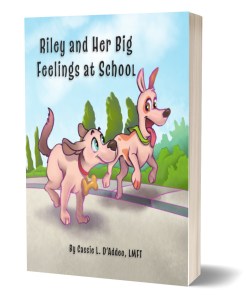 Riley and Her Big Feelings at School by Cassie L. D'Addeo