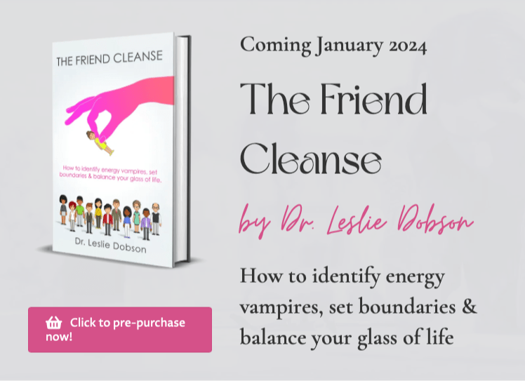 The Friend Cleanse by Dr. Leslie Dobson