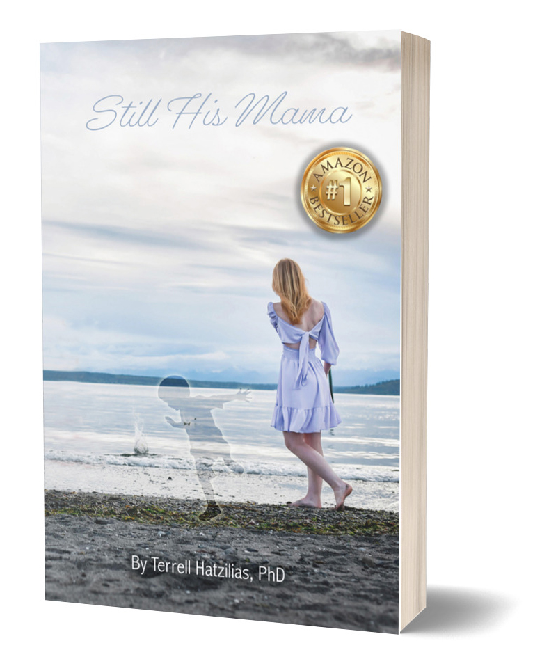 Still His Mama: A Journey Through Loss & Hope by Terrell Hatzilias Ph.D.